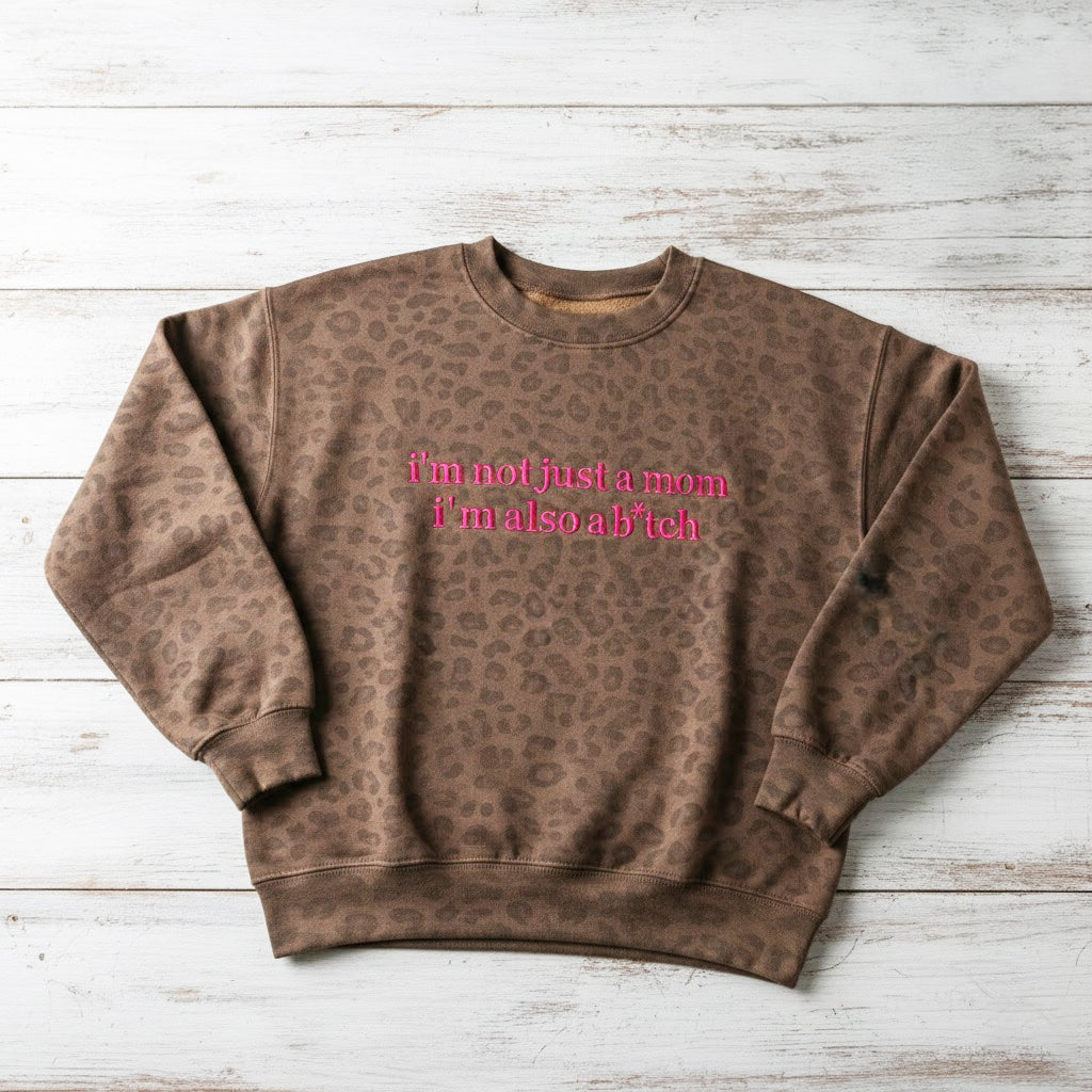 I'm not just a mom Leopard Embroidered Sweatshirt